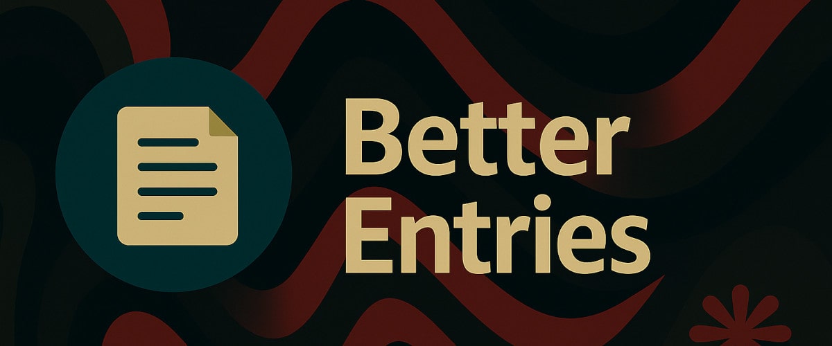 Tips for Better Entries