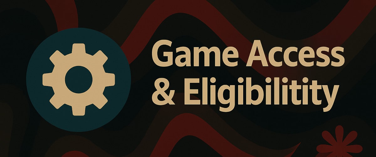 Game Access & Eligibility